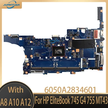 За HP EliteBook 745 G4 755 MT43 дънна Платка на лаптоп 6050A2834601 915915-601 915914-601 915916-601 915917-601 917765-601